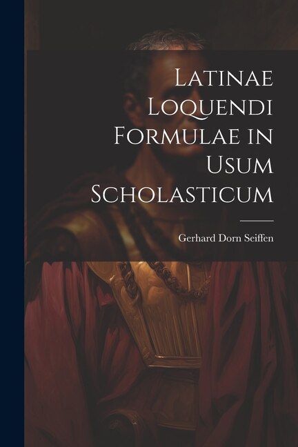 Couverture_Latinae Loquendi Formulae in Usum Scholasticum