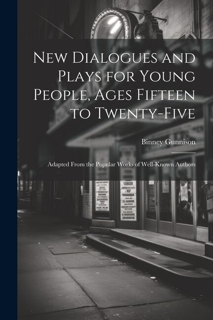Front cover_New Dialogues and Plays for Young People, Ages Fifteen to Twenty-Five