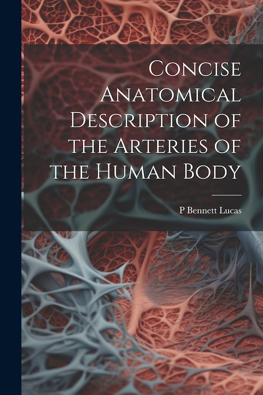 Couverture_Concise Anatomical Description of the Arteries of the Human Body