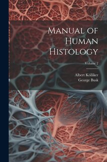 Couverture_Manual of Human Histology; Volume 2
