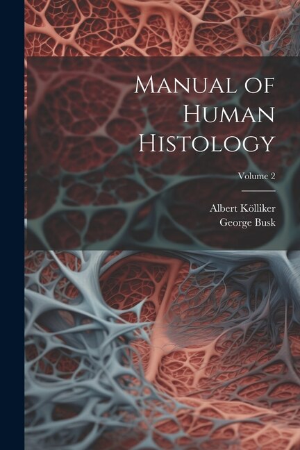 Couverture_Manual of Human Histology; Volume 2