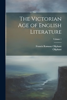 Front cover_The Victorian Age of English Literature; Volume 1