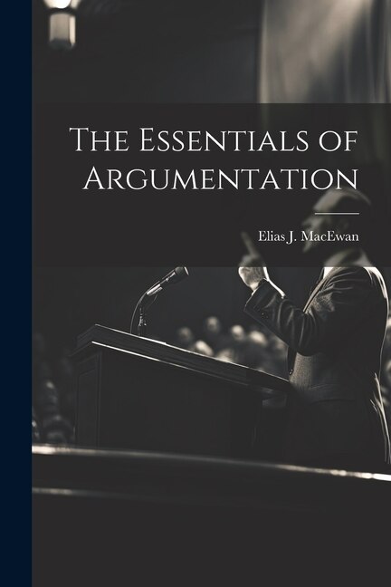 Front cover_The Essentials of Argumentation