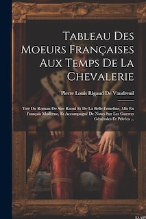 Couverture_Tableau Des Moeurs Françaises Aux Temps De La Chevalerie