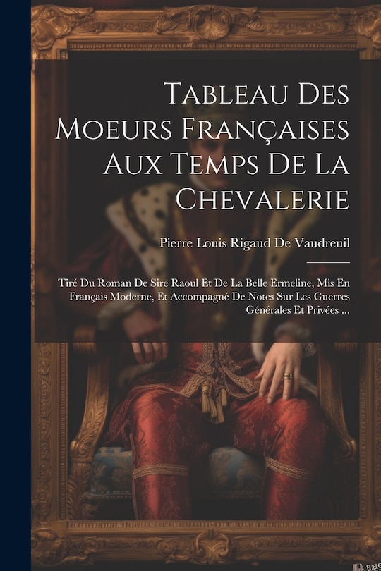 Couverture_Tableau Des Moeurs Françaises Aux Temps De La Chevalerie