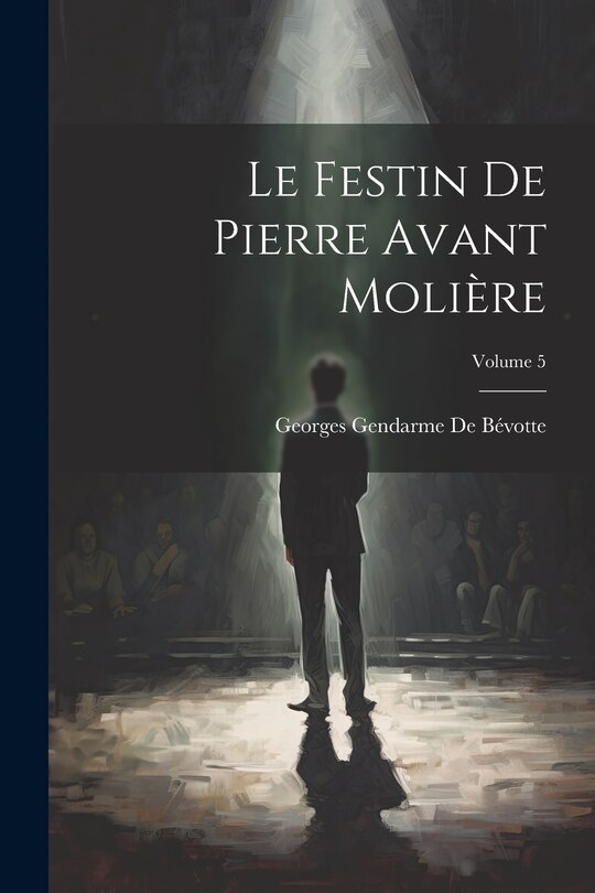 Front cover_Le Festin De Pierre Avant Molière; Volume 5