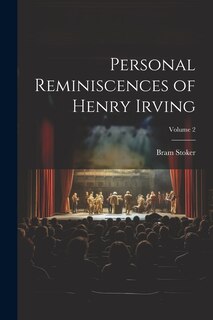 Couverture_Personal Reminiscences of Henry Irving; Volume 2