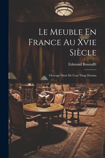 Front cover_Le Meuble En France Au Xvie Siècle