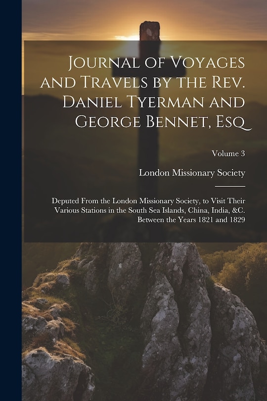 Couverture_Journal of Voyages and Travels by the Rev. Daniel Tyerman and George Bennet, Esq