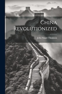 Front cover_China Revolutionized