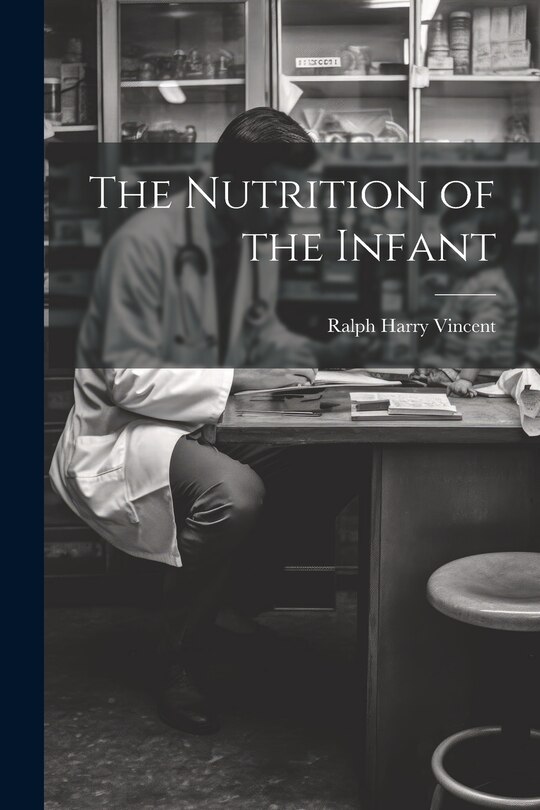 Front cover_The Nutrition of the Infant