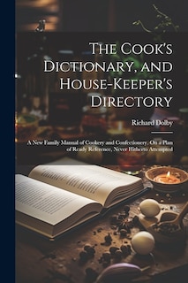 Couverture_The Cook's Dictionary, and House-Keeper's Directory