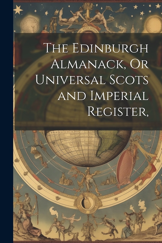 Front cover_The Edinburgh Almanack, Or Universal Scots and Imperial Register,