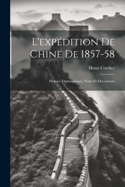 Front cover_L'expédition De Chine De 1857-58