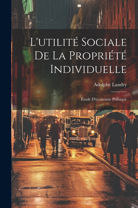 Front cover_L'utilité Sociale De La Propriété Individuelle