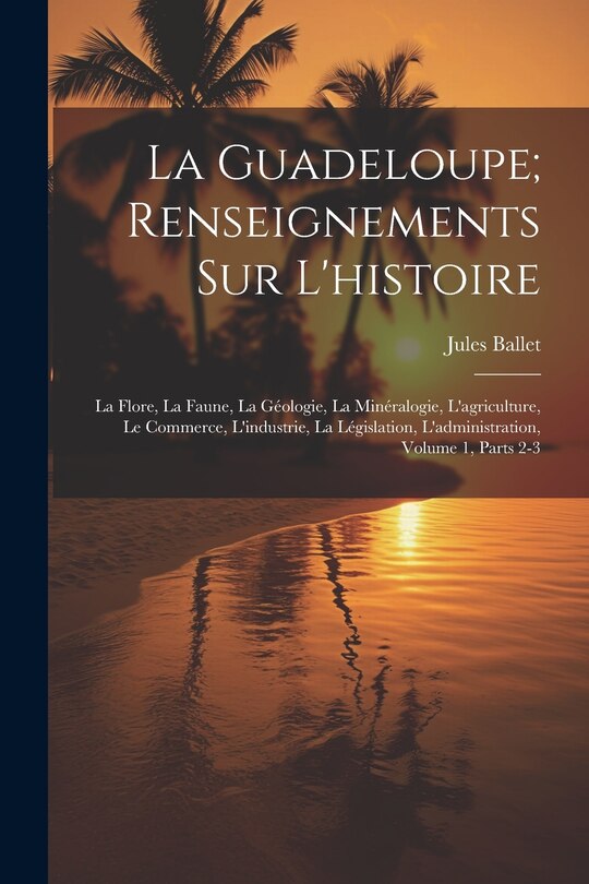 Front cover_La Guadeloupe; Renseignements Sur L'histoire