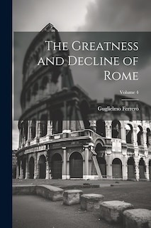 Front cover_The Greatness and Decline of Rome; Volume 4