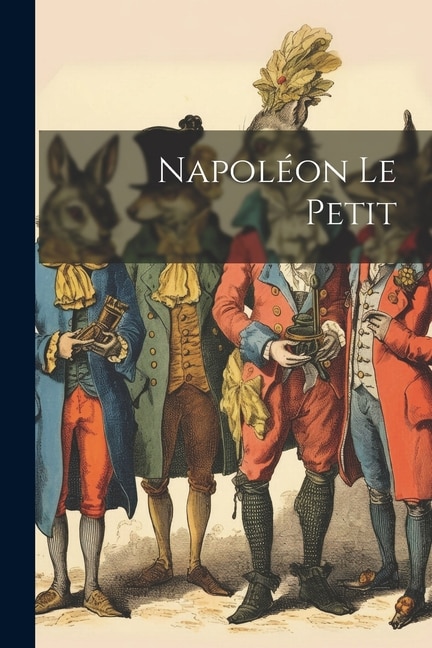 Napoléon Le Petit