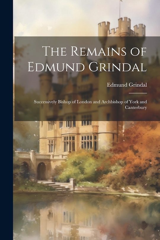 Front cover_The Remains of Edmund Grindal