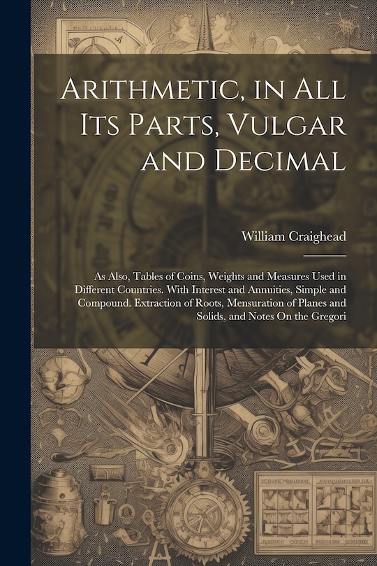 Front cover_Arithmetic, in All Its Parts, Vulgar and Decimal
