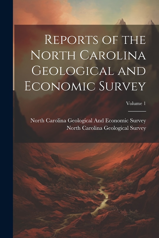 Couverture_Reports of the North Carolina Geological and Economic Survey; Volume 1
