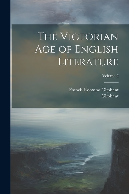 Front cover_The Victorian Age of English Literature; Volume 2