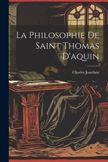 Couverture_La Philosophie De Saint Thomas D'aquin