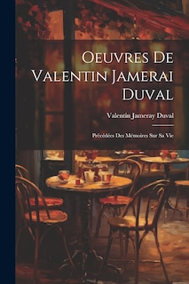 Couverture_Oeuvres De Valentin Jamerai Duval