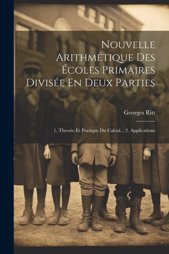 Couverture_Nouvelle Arithmétique Des Écoles Primaires Divisée En Deux Parties