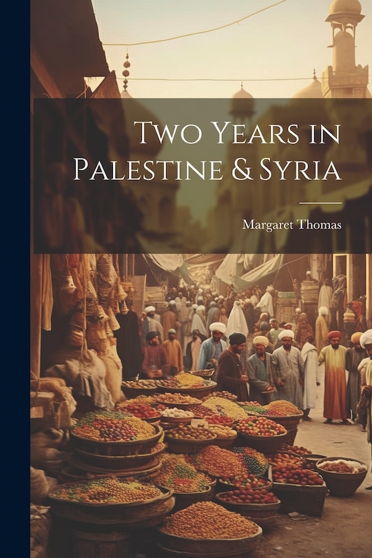 Couverture_Two Years in Palestine & Syria