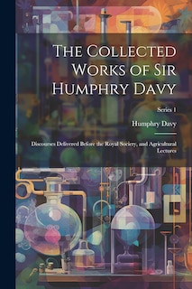 Front cover_The Collected Works of Sir Humphry Davy