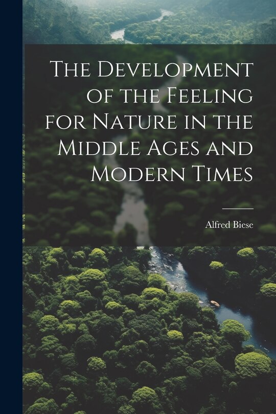 Front cover_The Development of the Feeling for Nature in the Middle Ages and Modern Times