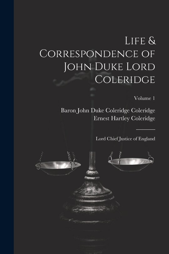 Front cover_Life & Correspondence of John Duke Lord Coleridge