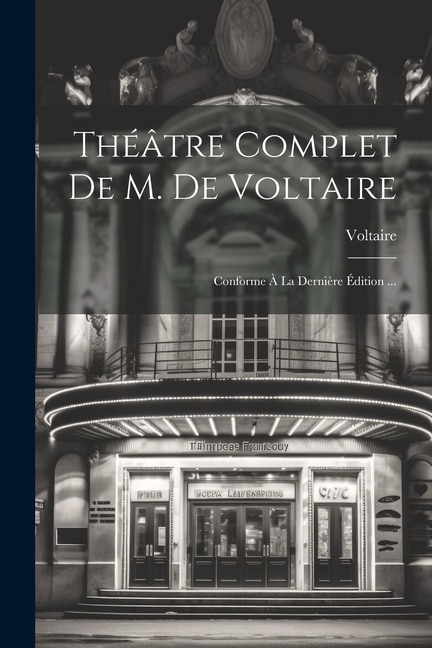 Front cover_Th&eacute;&acirc;tre Complet De M. De Voltaire