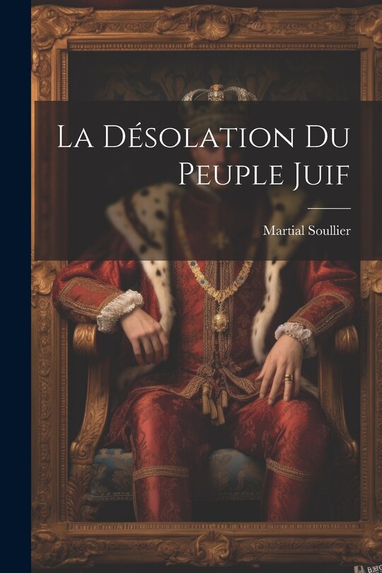Front cover_La Désolation Du Peuple Juif