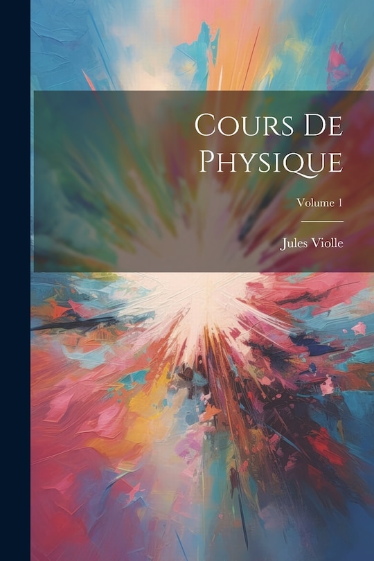 Front cover_Cours De Physique; Volume 1