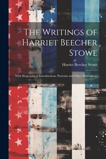 Front cover_The Writings of Harriet Beecher Stowe