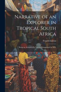 Couverture_Narrative of an Explorer in Tropical South Africa