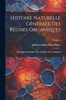 Front cover_Histoire Naturelle Générale Des Règnes Organiques