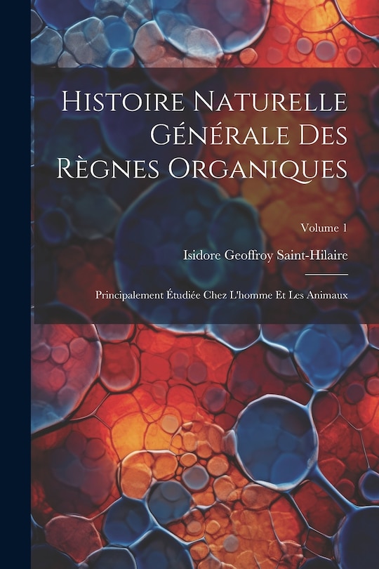 Front cover_Histoire Naturelle Générale Des Règnes Organiques
