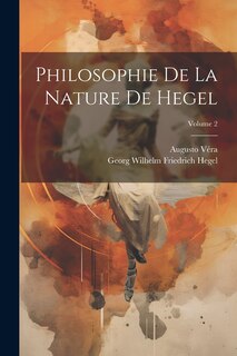 Couverture_Philosophie De La Nature De Hegel; Volume 2