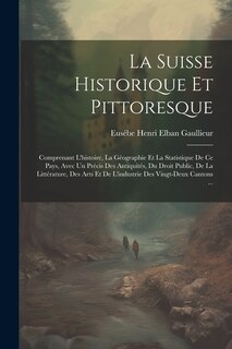 Couverture_La Suisse Historique Et Pittoresque