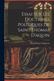Front cover_Essai Sur Les Doctrines Politiques De Saint Thomas D'aquin