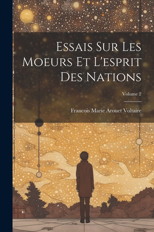 Couverture_Essais Sur Les Moeurs Et L'esprit Des Nations; Volume 2