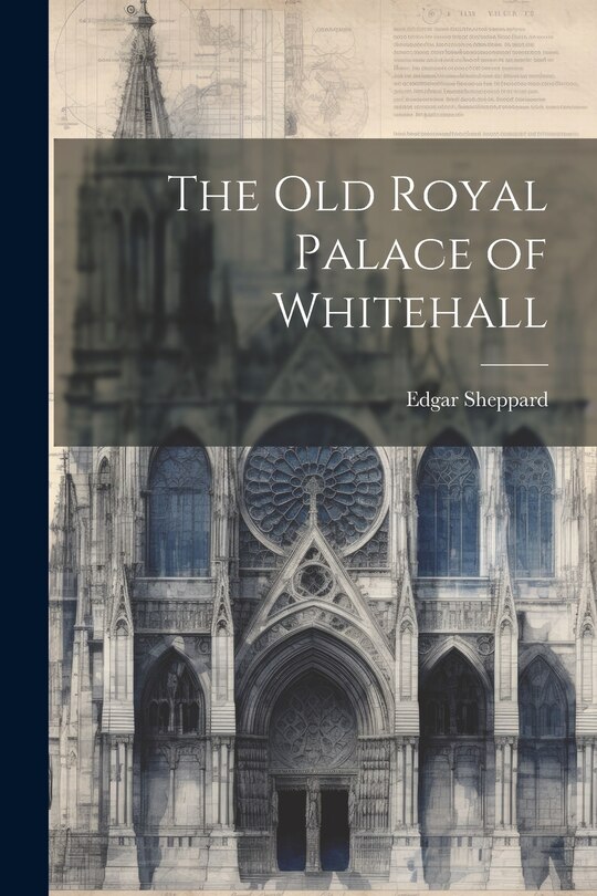 Couverture_The Old Royal Palace of Whitehall