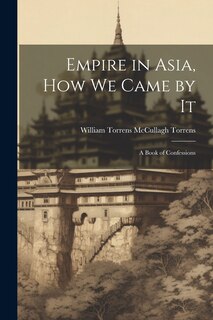 Couverture_Empire in Asia, How We Came by It