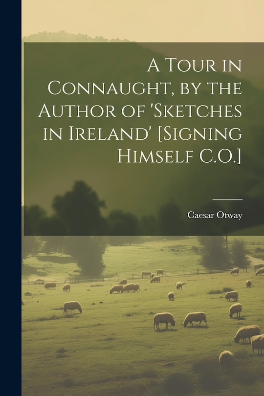 Couverture_A Tour in Connaught, by the Author of 'sketches in Ireland' [Signing Himself C.O.]