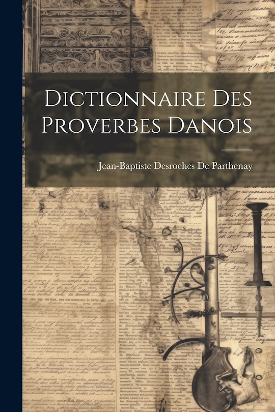 Front cover_Dictionnaire Des Proverbes Danois