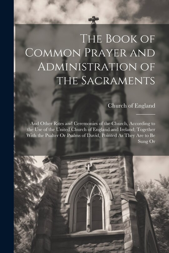 Front cover_The Book of Common Prayer and Administration of the Sacraments