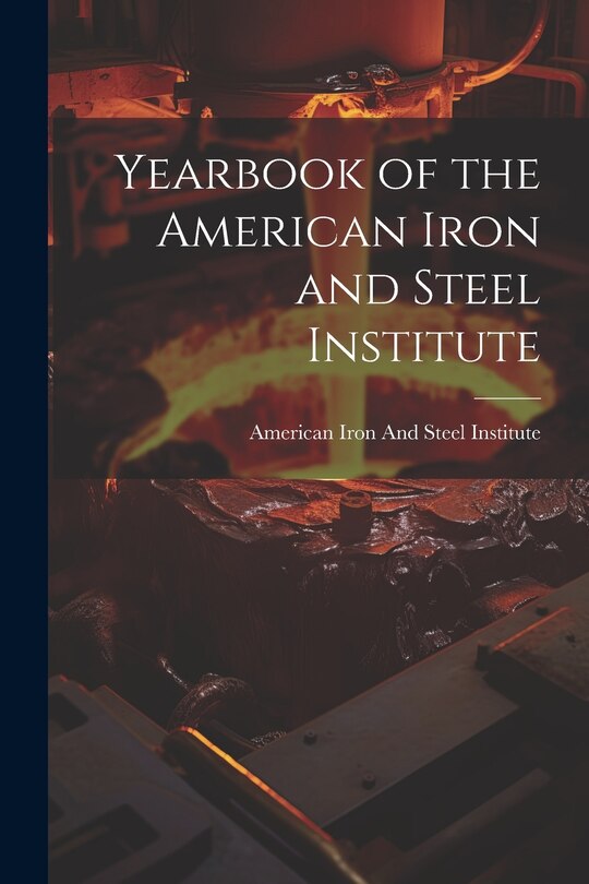 Front cover_Yearbook of the American Iron and Steel Institute